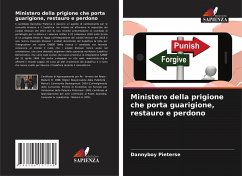 Ministero della prigione che porta guarigione, restauro e perdono - Pieterse, Dannyboy