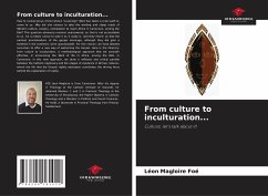 From culture to inculturation... - Foé, Léon Magloire