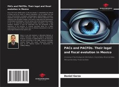 PACs and PACFDs. Their legal and fiscal evolution in Mexico - Garza, Daniel