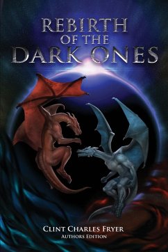 REBIRTH OF THE DARK ONES (Author's Edition) - Fryer, Clint Charles