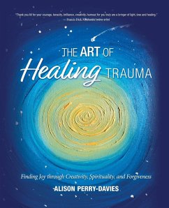 The Art of Healing Trauma - Perry-Davies, Alison