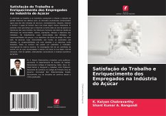 Satisfação do Trabalho e Enriquecimento dos Empregados na Indústria do Açúcar - Chakravarthy, K. Kalyan;Bangundi, Shant Kumar A.