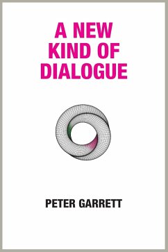 A New Kind of Dialogue - Garrett, Peter