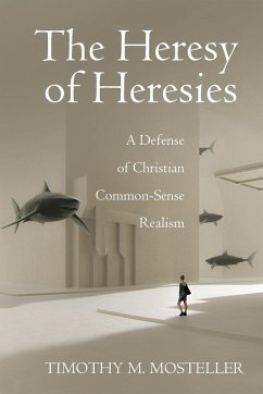 The Heresy of Heresies