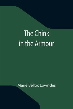 The Chink in the Armour - Belloc Lowndes, Marie