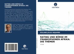 RATING UND BÖRSE IM FRANKOPHONEN AFRIKA: DIE THEMEN - Ndjambe, Roland Jules