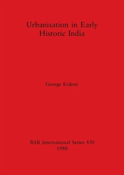 Urbanisation in Early Historic India - Erdosy, George