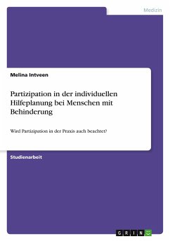 Partizipation in der individuellen Hilfeplanung bei Menschen mit Behinderung - Intveen, Melina