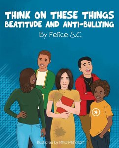 Think On These Things Beatitudes and Anti-Bullying - S. C, Felice