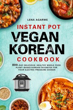 Instant Pot Vegan Korean Cookbook - Agarwe, Lena