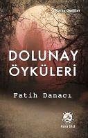 Dolunay Öyküleri - Danaci, Fatih