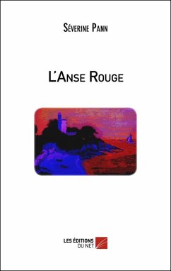 L'Anse Rouge (eBook, ePUB) - Severine Pann, Pann