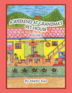 A Weekend at Grandma's Pet House Volume II - Kari, Martin