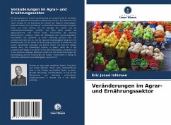 Veränderungen im Agrar- und Ernährungssektor - Ishimwe, Eric Josué