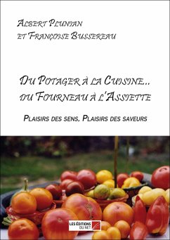 Cover Du Potager a la Cuisine... du Fourneau a l'Assiette (eBook, ePUB)