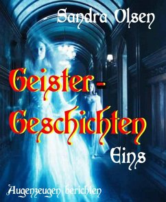 Geistergeschichten 1 (eBook, ePUB) - Olsen, Sandra