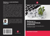 Reforçar a sustentabilidade ambiental Reforçar a sustentabilidade ambiental