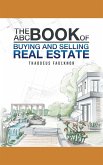 The ABC Book of Buying and Selling Real Estate