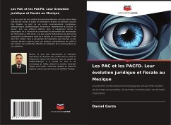 Les PAC et les PACFD. Leur évolution juridique et fiscale au Mexique - Garza, Daniel