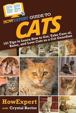 HowExpert Guide to Cats - Howexpert; Rector, Crystal