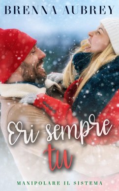 Cover Eri sempre tu (Manipolare il Sistema, #7) (eBook, ePUB)