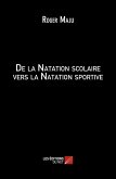 De la Natation scolaire vers la Natation sportive (eBook, ePUB)
