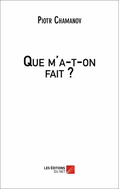 Cover Que m'a-t-on fait ? (eBook, ePUB)
