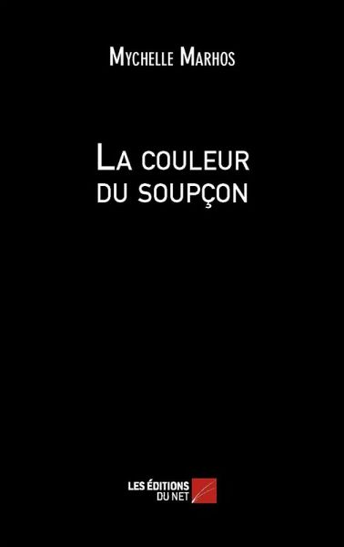 La couleur du soupcon (eBook, ePUB)