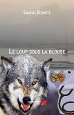 Le loup sous la blouse (eBook, ePUB) Le loup sous la blouse (eBook, ePUB)