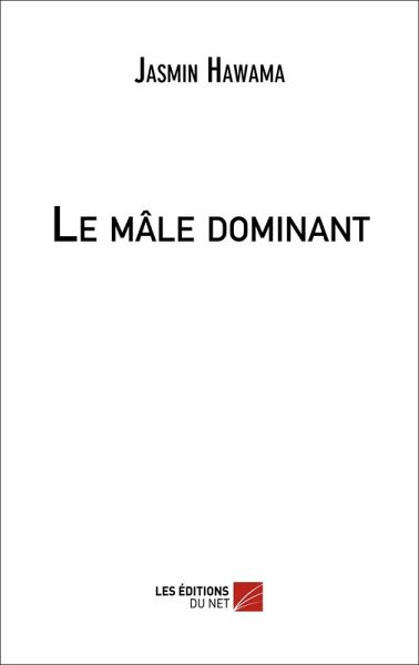 Le male dominant (eBook, ePUB) Le male dominant (eBook, ePUB)