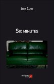Six minutes (eBook, ePUB)