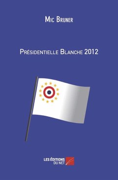 Cover Presidentielle Blanche 2012 (eBook, ePUB)