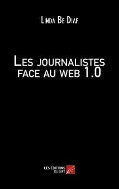 Cover Les journalistes face au web 1.0 (eBook, ePUB)