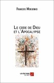 Le code de Dieu et l'Apocalypse (eBook, ePUB)