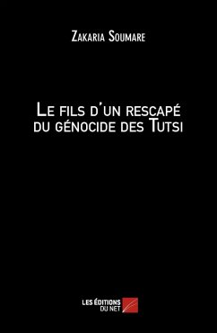 Cover Le fils d'un rescape du genocide des Tutsi (eBook, ePUB)
