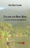 Cyclone sur Bora Bora et autres histoires polynesiennes (eBook, ePUB)