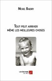 Tout peut arriver meme les meilleures choses (eBook, ePUB) Tout peut arriver meme les meilleures choses (eBook, ePUB)