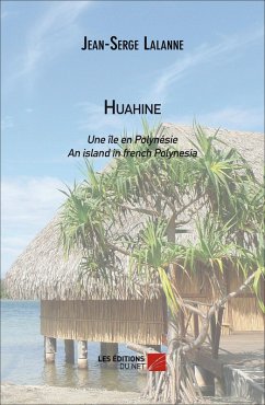 Cover HUAHINE : Une ile en polynesie / An island in french Polynesia (eBook, ePUB)