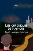 Les chroniques de Faymous (eBook, ePUB)
