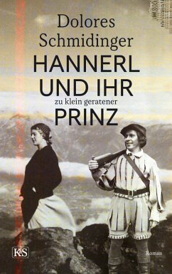 Hannerl und ihr zu klein geratener Prinz (eBook, ePUB) - Schmidinger, Dolores