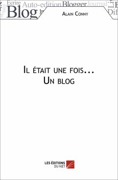 Cover Il etait une fois... Un blog (eBook, ePUB)