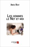 Les hommes le Net et moi (eBook, ePUB)