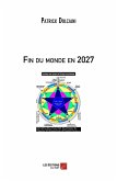 Fin du monde en 2027 (eBook, ePUB)