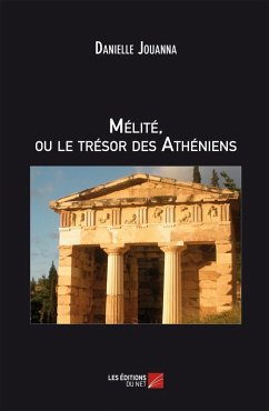 MELITE ou Le Tresor Des Atheniens (eBook, ePUB) - Danielle Jouanna, Jouanna