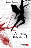 Au-dela des mots ! (eBook, ePUB) Au-dela des mots ! (eBook, ePUB)