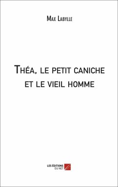 Thea, le petit caniche et le vieil homme (eBook, ePUB) Cover Thea, le petit caniche et le vieil homme (eBook, ePUB)