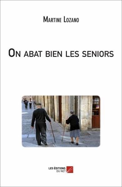 On abat bien les seniors (eBook, ePUB) On abat bien les seniors (eBook, ePUB)