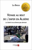 Voyage au bout de l'enfer en Algerie (eBook, ePUB) Voyage au bout de l'enfer en Algerie (eBook, ePUB)