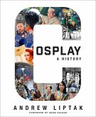 Cosplay: A History (eBook, ePUB)
