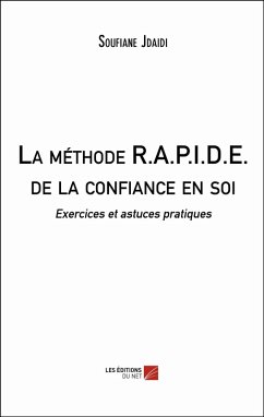 La methode R.A.P.I.D.E. de la confiance en soi (eBook, ePUB) - Soufiane Jdaidi, Jdaidi